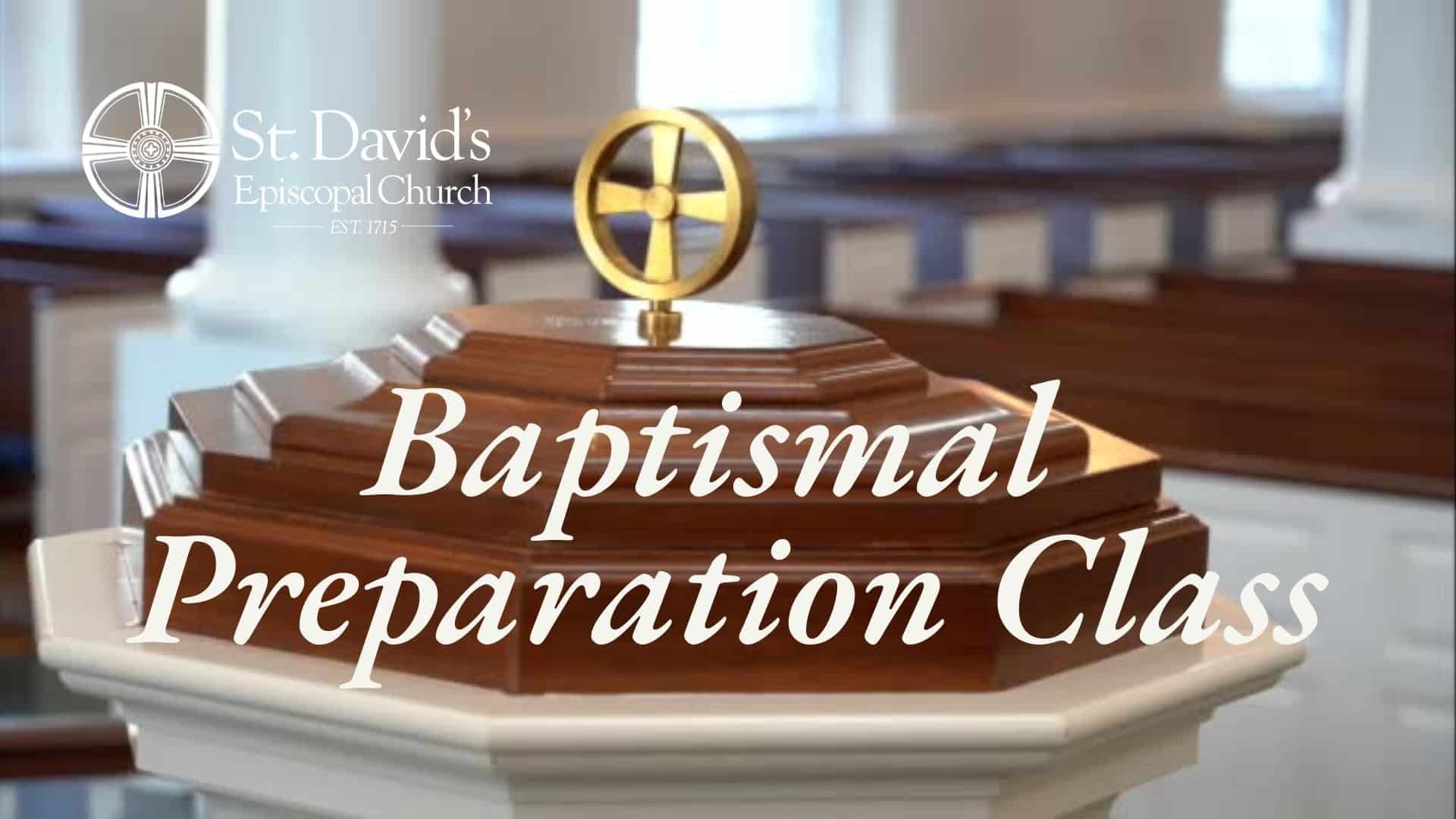 Baptismal Preparation Class - St. David's Episcopal Church